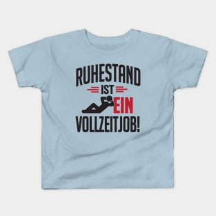 Ruhestand ist ein Vollzeitjob (black) Kids T-Shirt